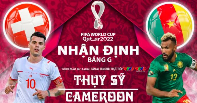 Soi Kèo Thụy Sỹ - Cameroon
