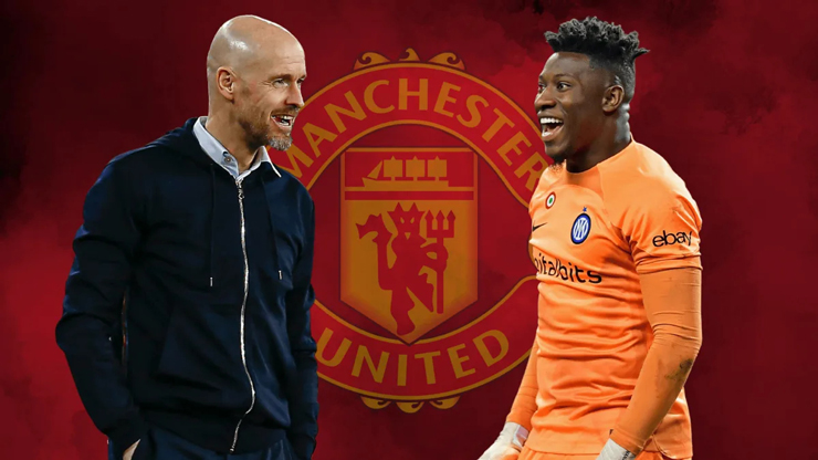 Chuyển nhượng MU 24/6: Ten Hag điện thoại trực tiếp thuyết phục Onana